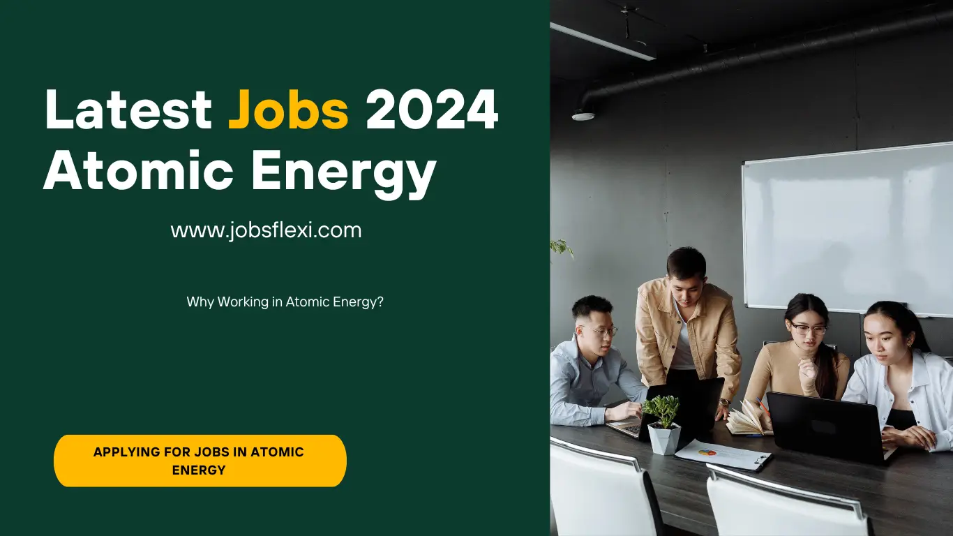 Latest Jobs 2024 Atomic Energy