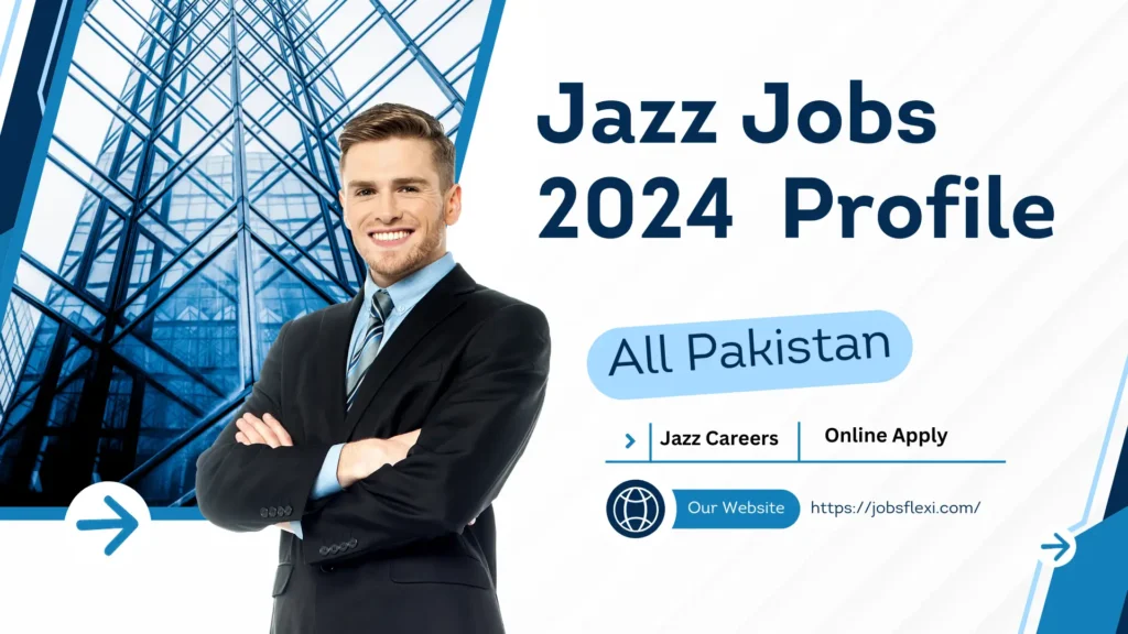 Jazz Jobs 2024 All Pakistan