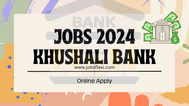 Jobs 2024 Khushali Bank Online Apply