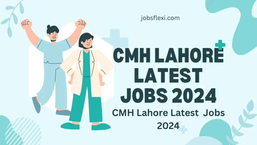 CMH Lahore Latest Jobs 2024