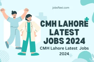 CMH Lahore Latest Jobs 2024