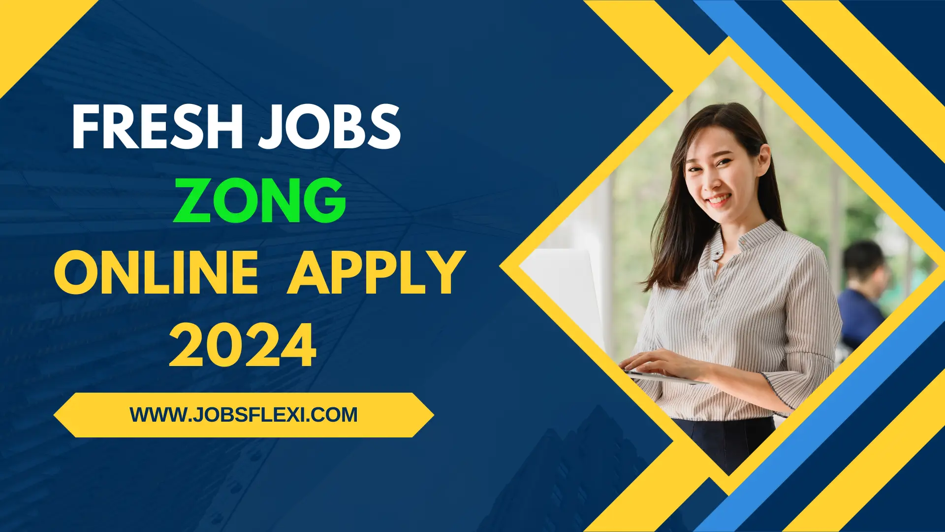 Zong Jobs Fresh-Online Apply2024