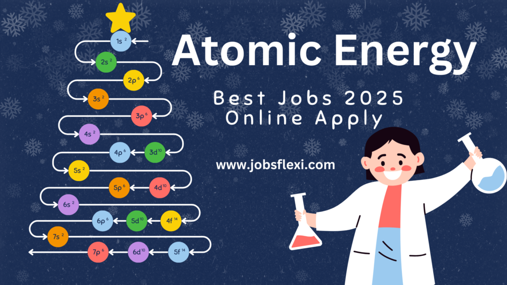 Atomic Energy Best Jobs 2025