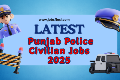 Latest Punjab Police Civilian Jobs 2025