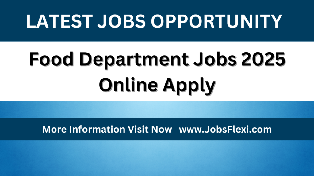 Food Department Jobs 2025 Online Apply