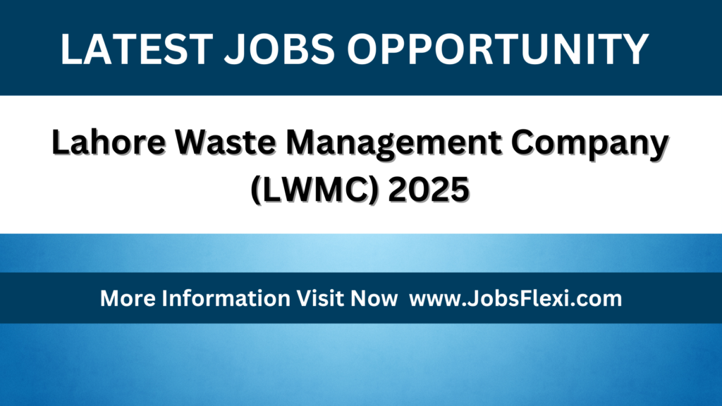 Lahore Waste Management Company (LWMC) 2025