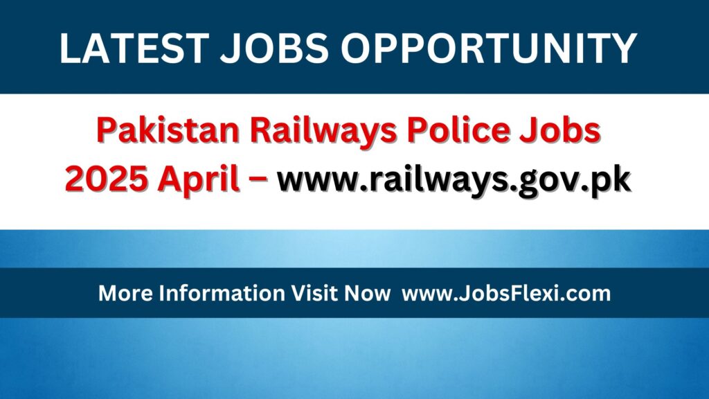 Pakistan Railways Police Jobs 2025 April