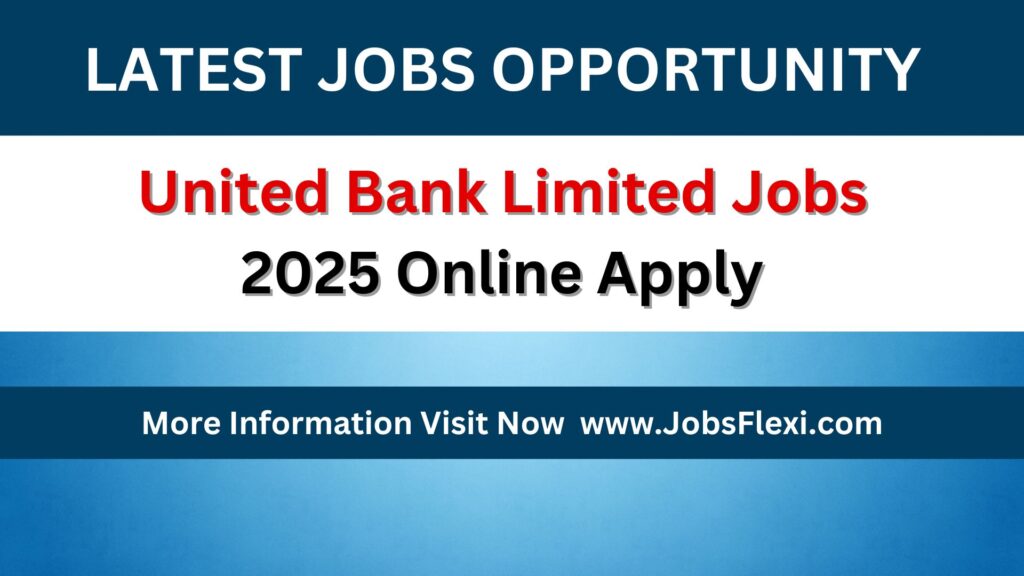United Bank Limited Jobs 2025 Online Apply