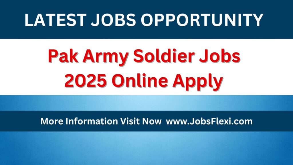 Pak Army Soldier Jobs 2025 Online Apply