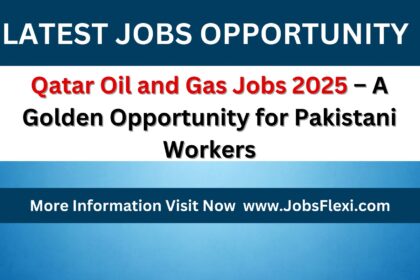 Qatar Oil and Gas Jobs 2025 – A Golden Opportunity for Pakistani Workers