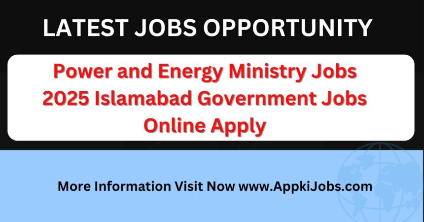 Power and Energy Ministry Jobs 2025