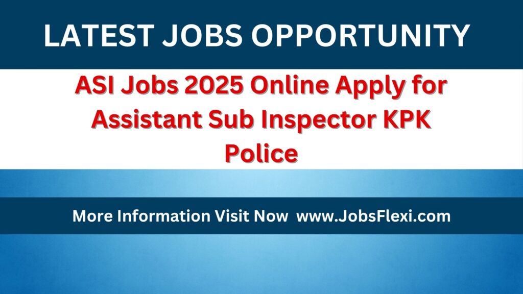 ASI Jobs 2025 Online Apply