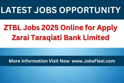 ZTBL Jobs 2025 Online for Apply Zarai Taraqiati Bank Limited