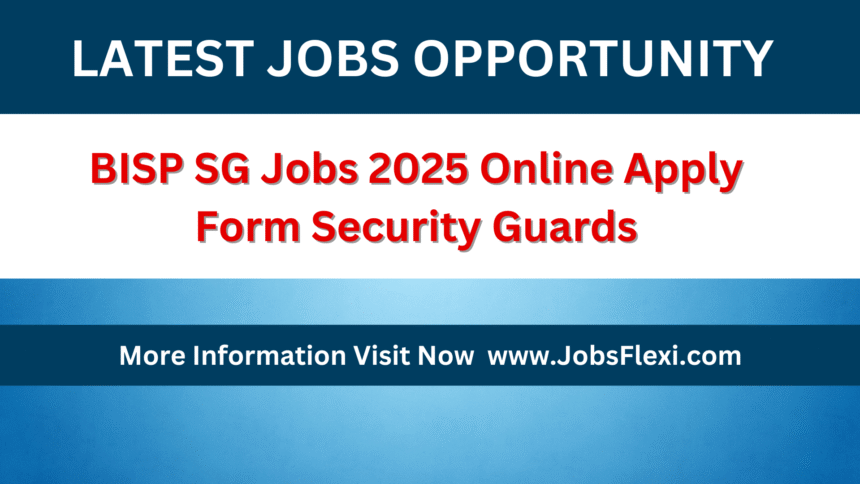 BISP SG Jobs 2025 Online Apply