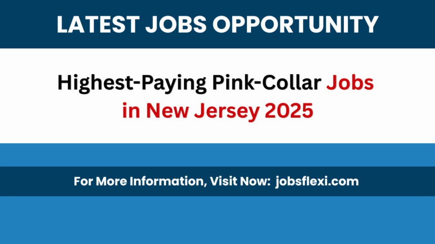 Highest-Paying Pink-Collar Jobs in New Jersey 2025